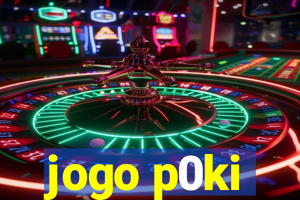 jogo p0ki